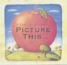 Picture This...: A Child's